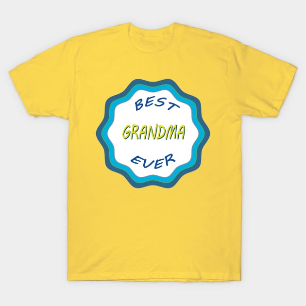 Best Grandma Ever T-Shirt by PSCSCo